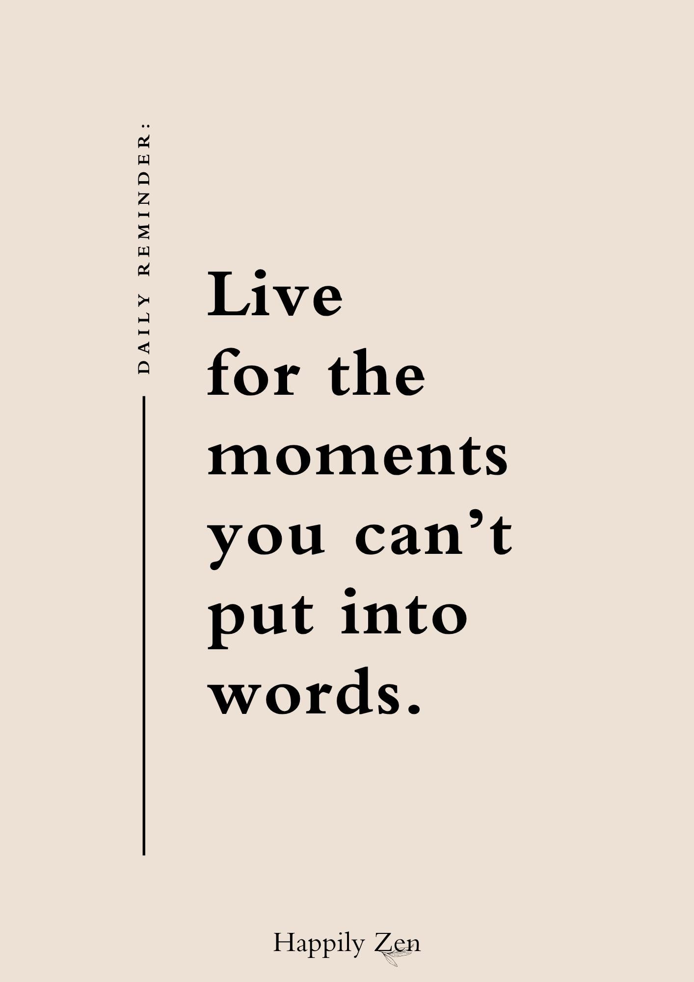 Live for the moments...Digital Download-Happily Zen