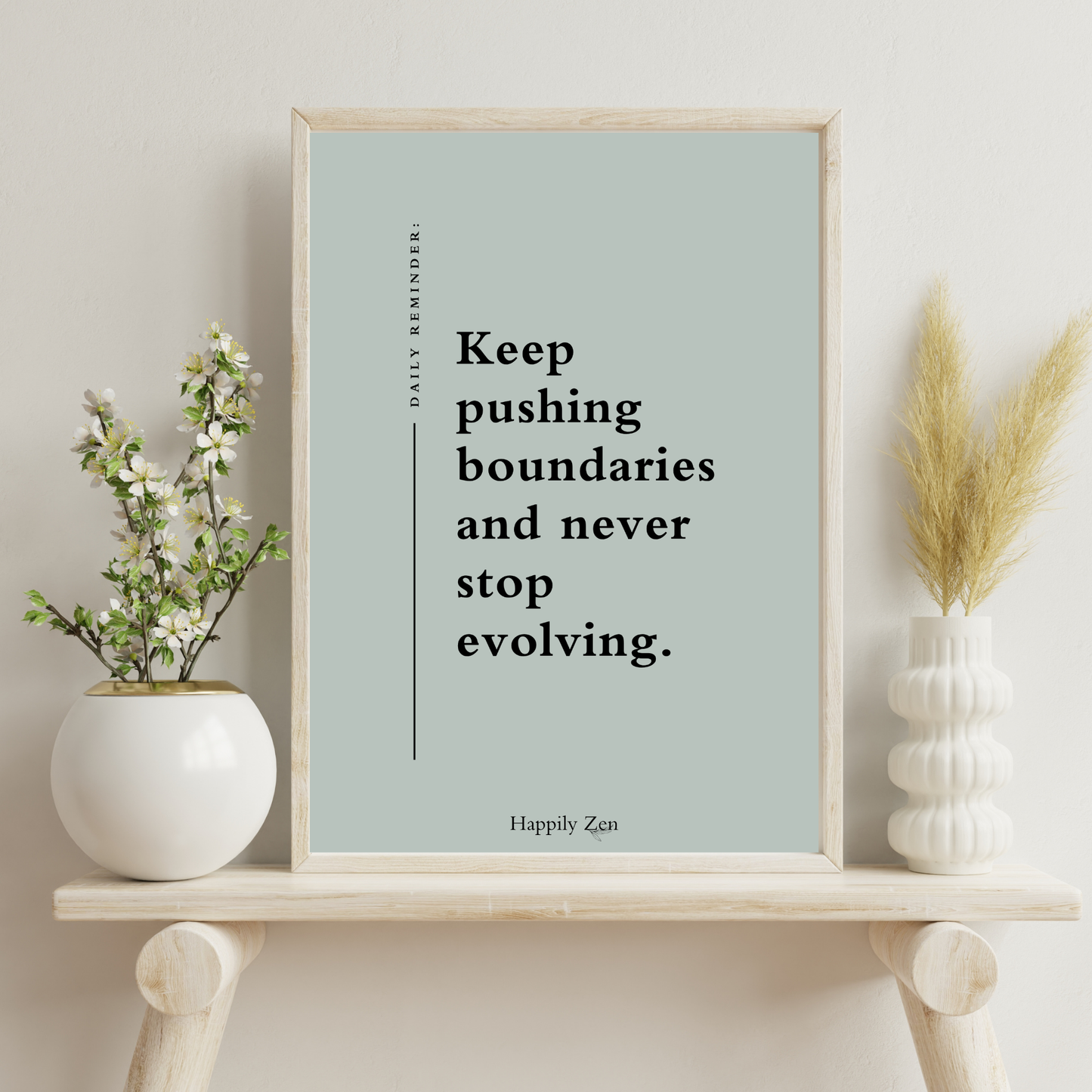 Keep pushing boundaries...Digital Print