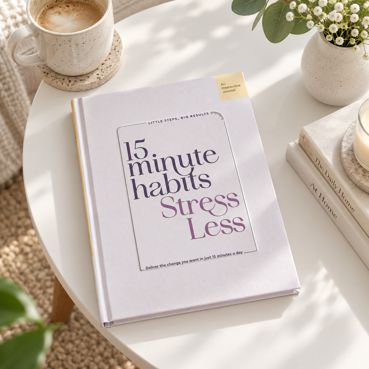 15 Minute Habits - Stress Less #719-Happily Zen
