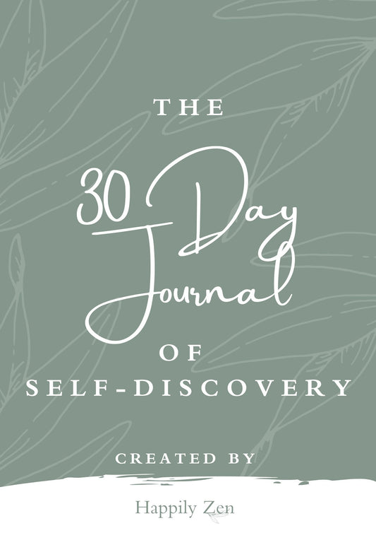 30 Day Journal of Self Discovery-Happily Zen