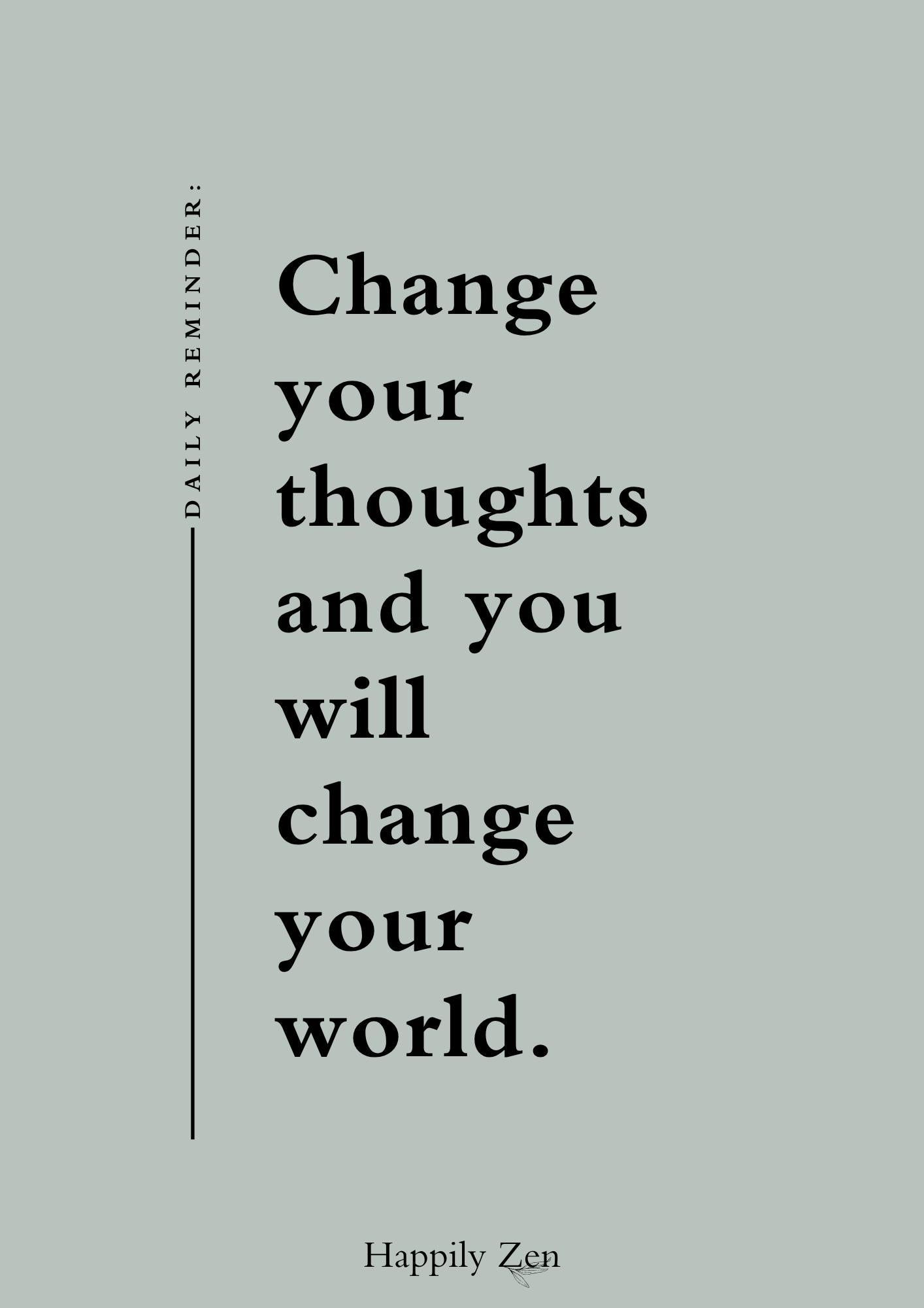 Change your thoughts...Digital Download-Happily Zen