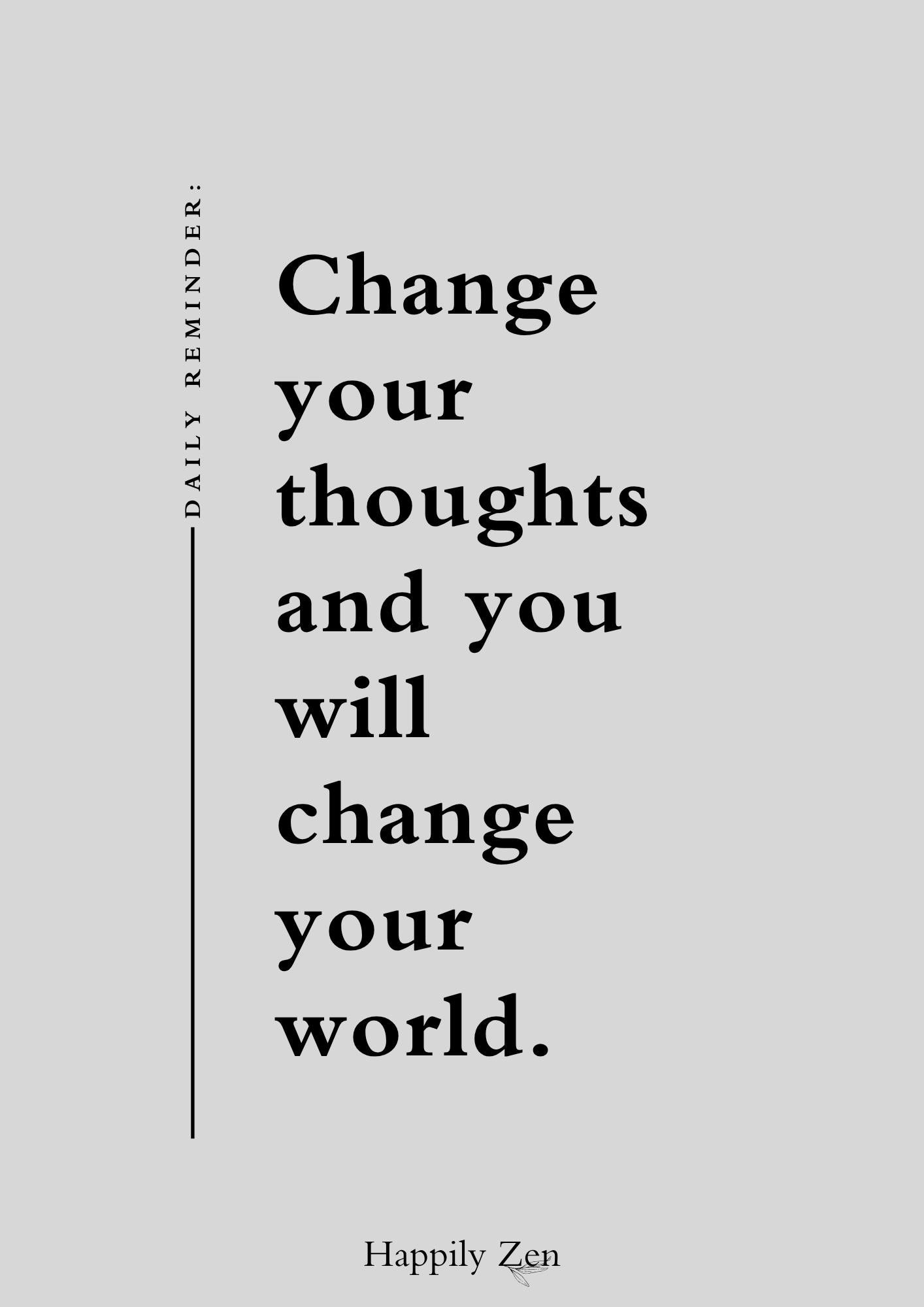 Change your thoughts...Digital Download-Happily Zen
