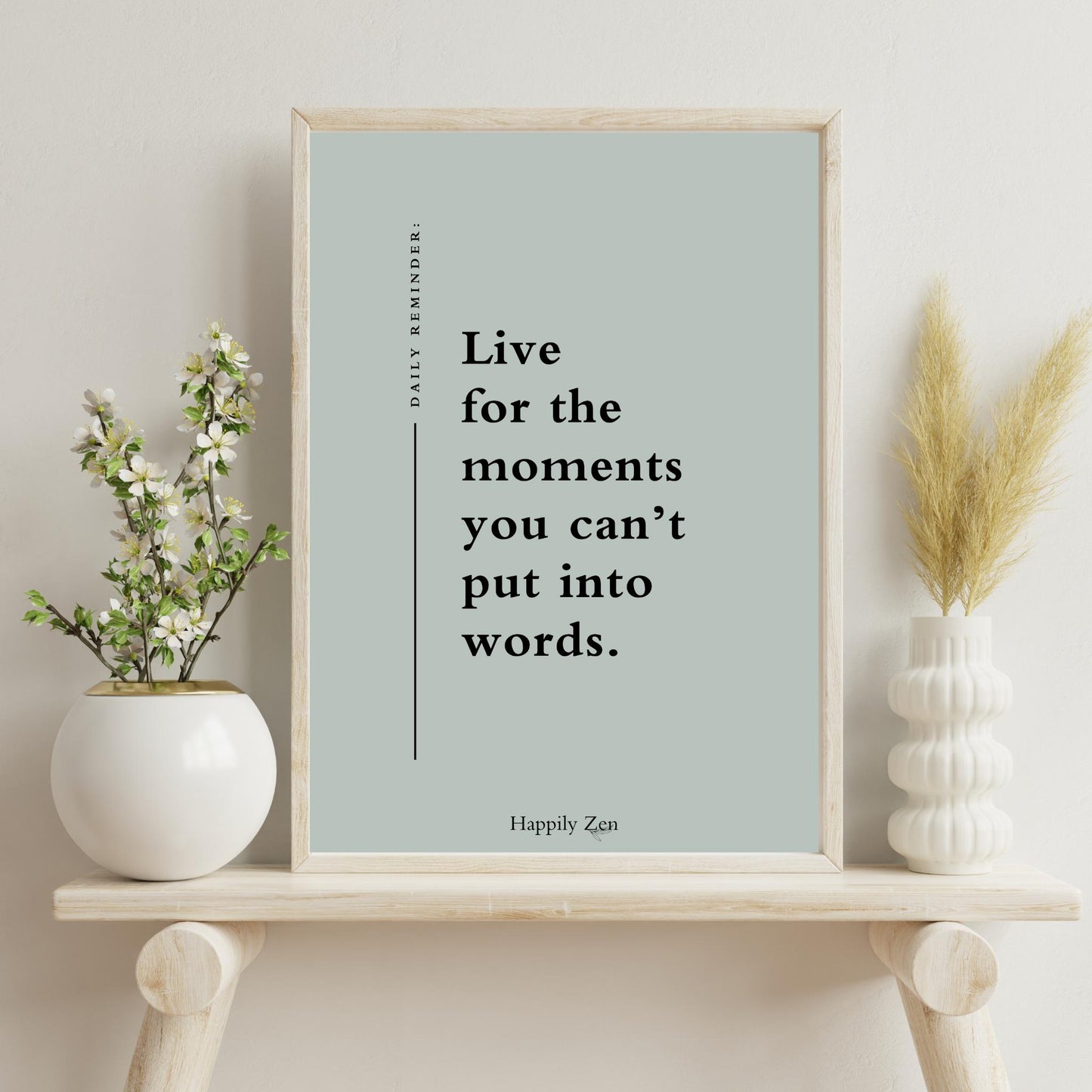 Live for the moments...Digital Download-Happily Zen