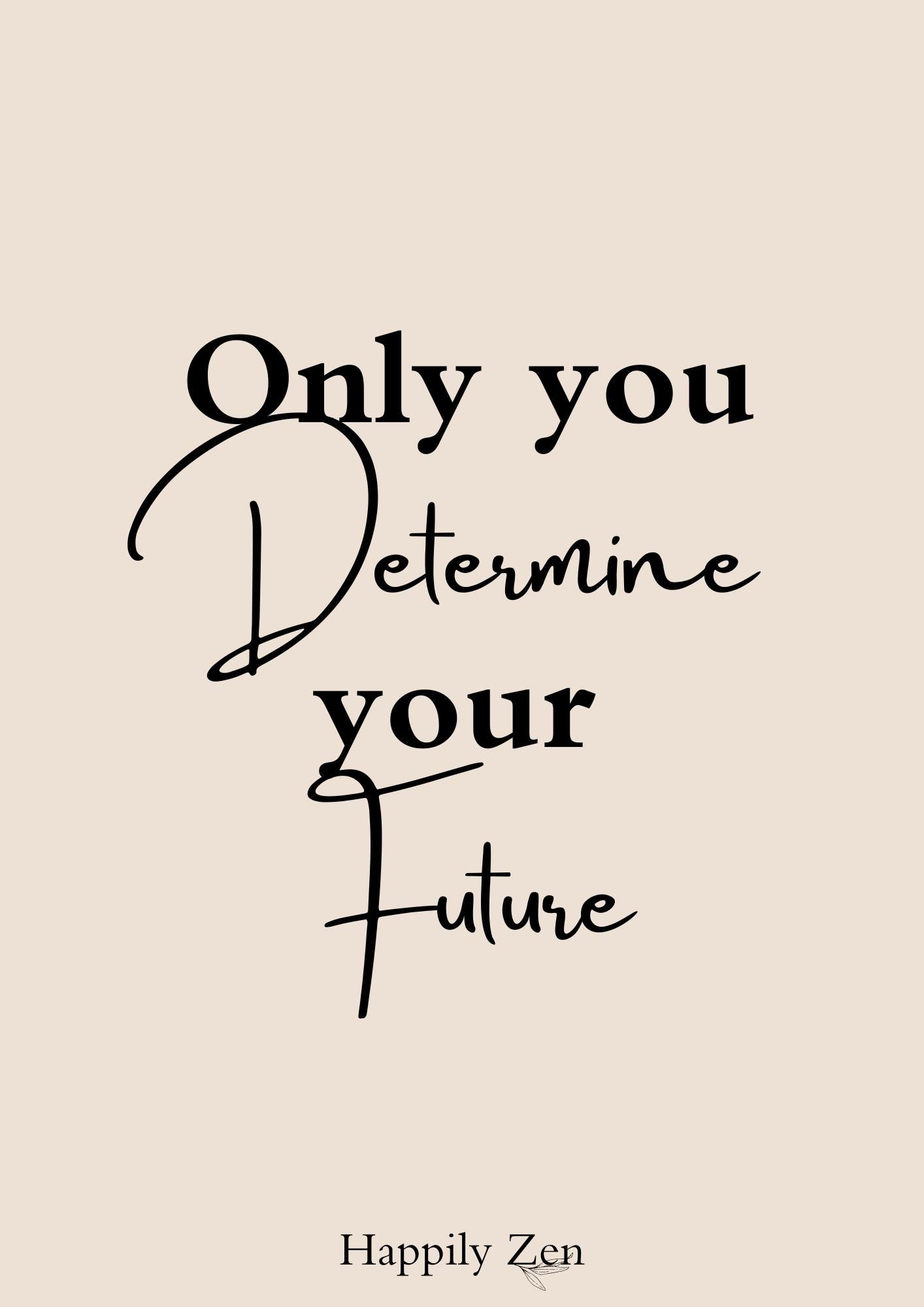 Only you determine... Digital Download-Happily Zen