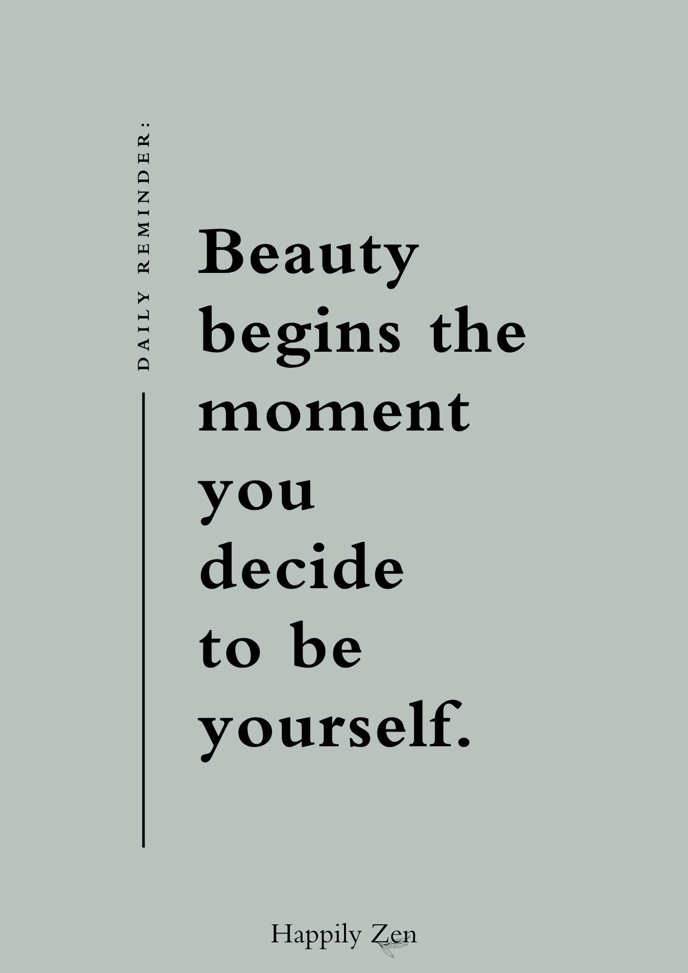 Beauty begins...Digital Download-Happily Zen