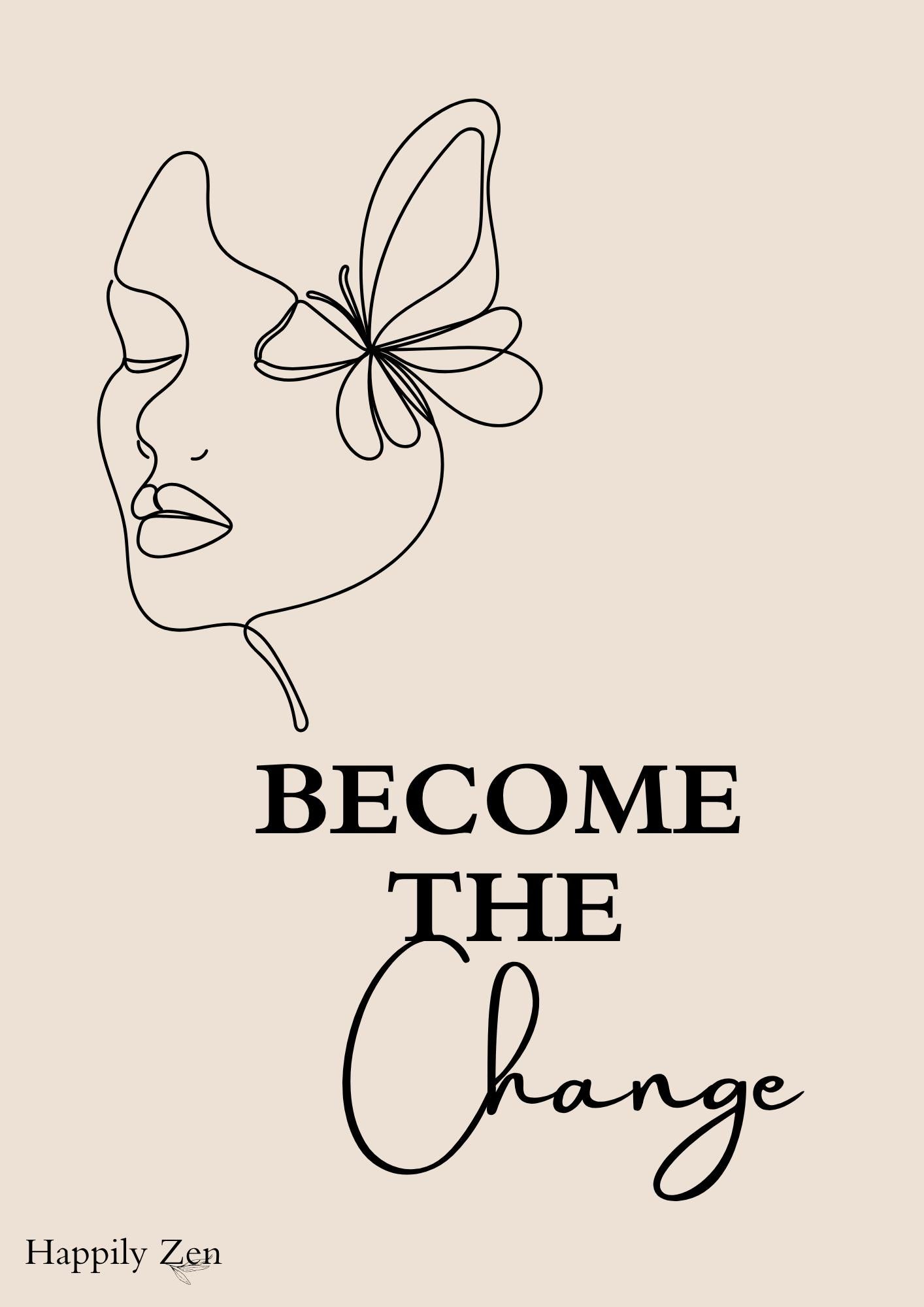 Become the change...Digital Download-Happily Zen