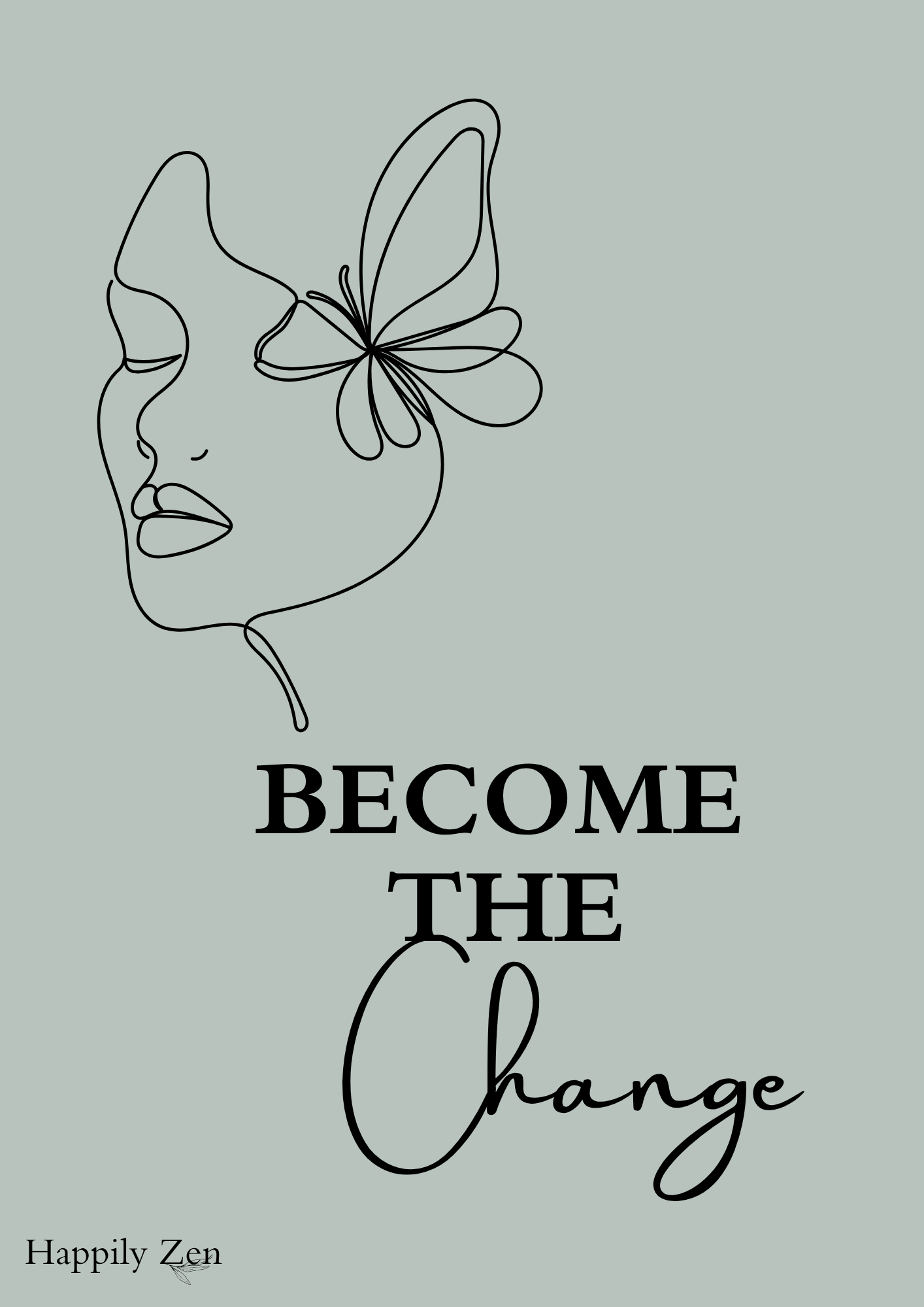 Become the change...Digital Download