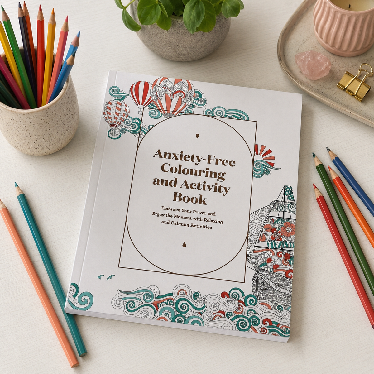 Anxiety Free Colouring and Activity Book #800-Happily Zen