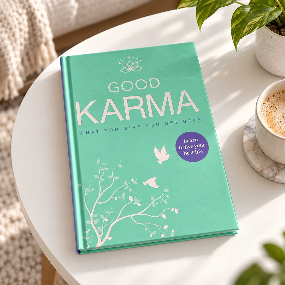 Elevate: Good Karma - What you Give you Get Back #722-Happily Zen