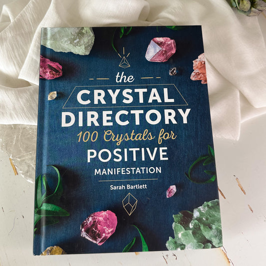 The Crystal Directory - 100 Crystals for Positive Manifestation #728