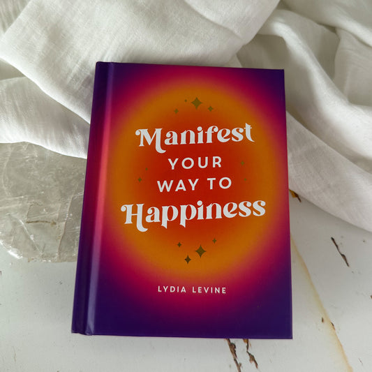 Manifest Your Way to Happiness #734