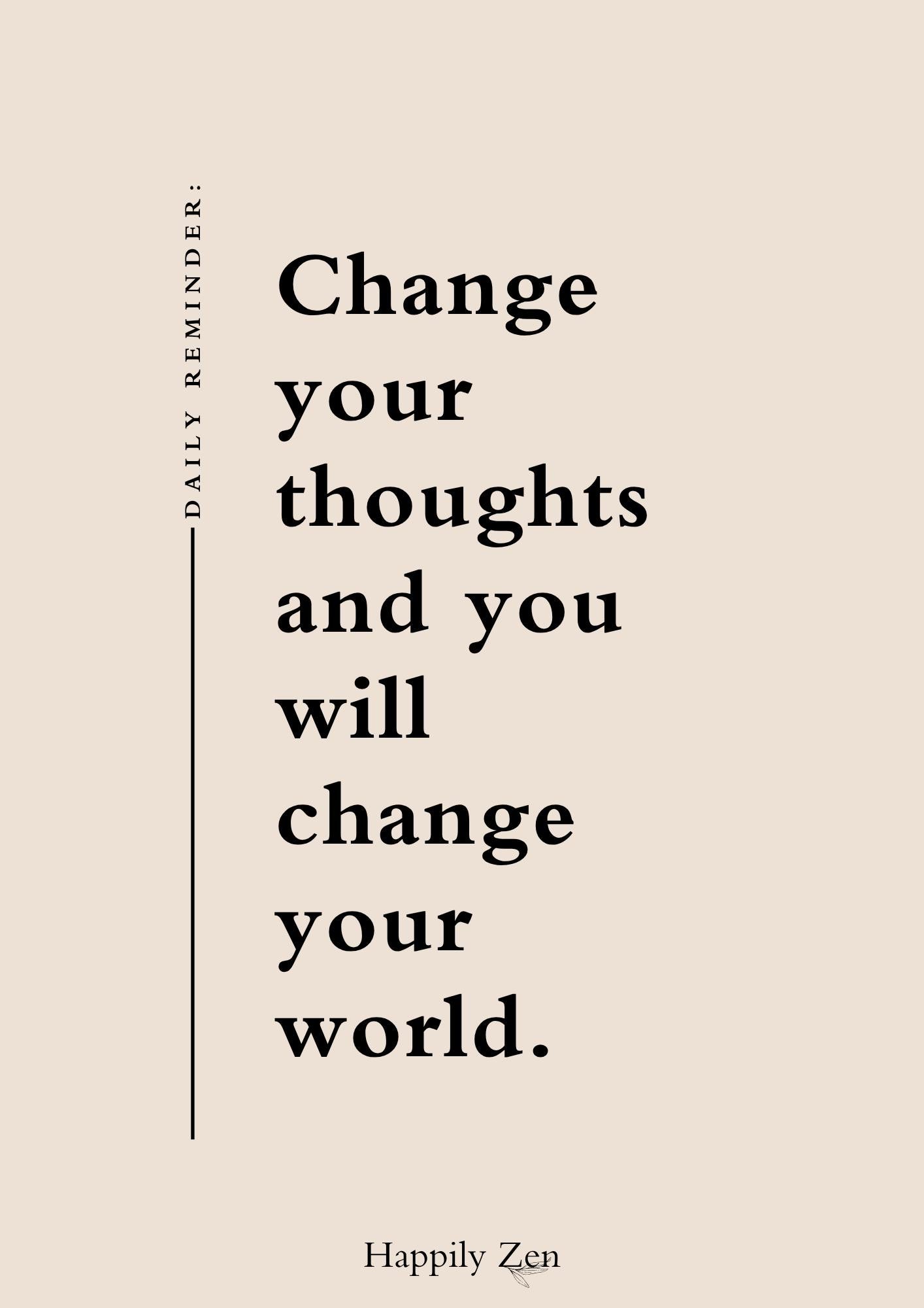 Change your thoughts...Digital Download-Happily Zen
