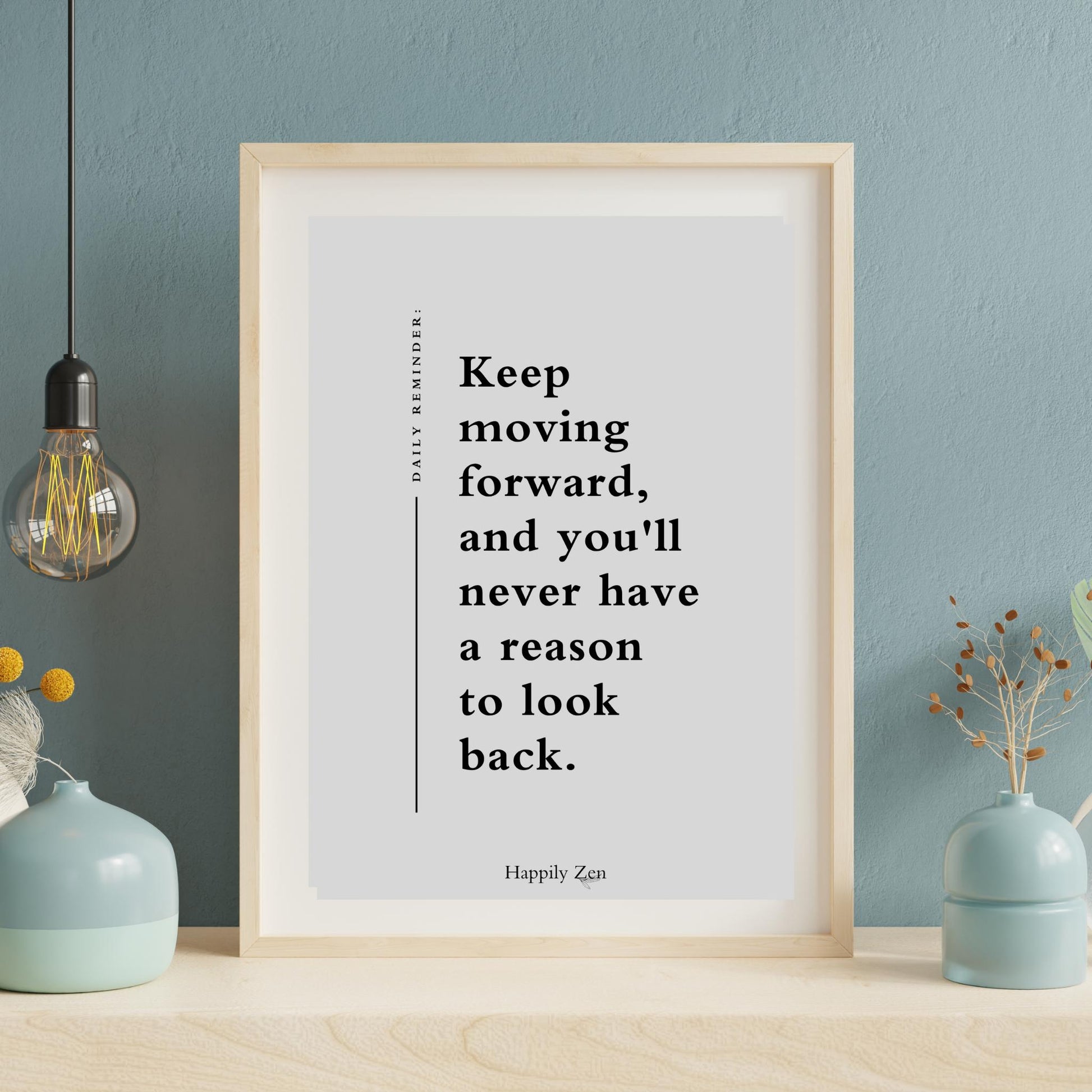 Keep moving forward...Digital Download-Happily Zen