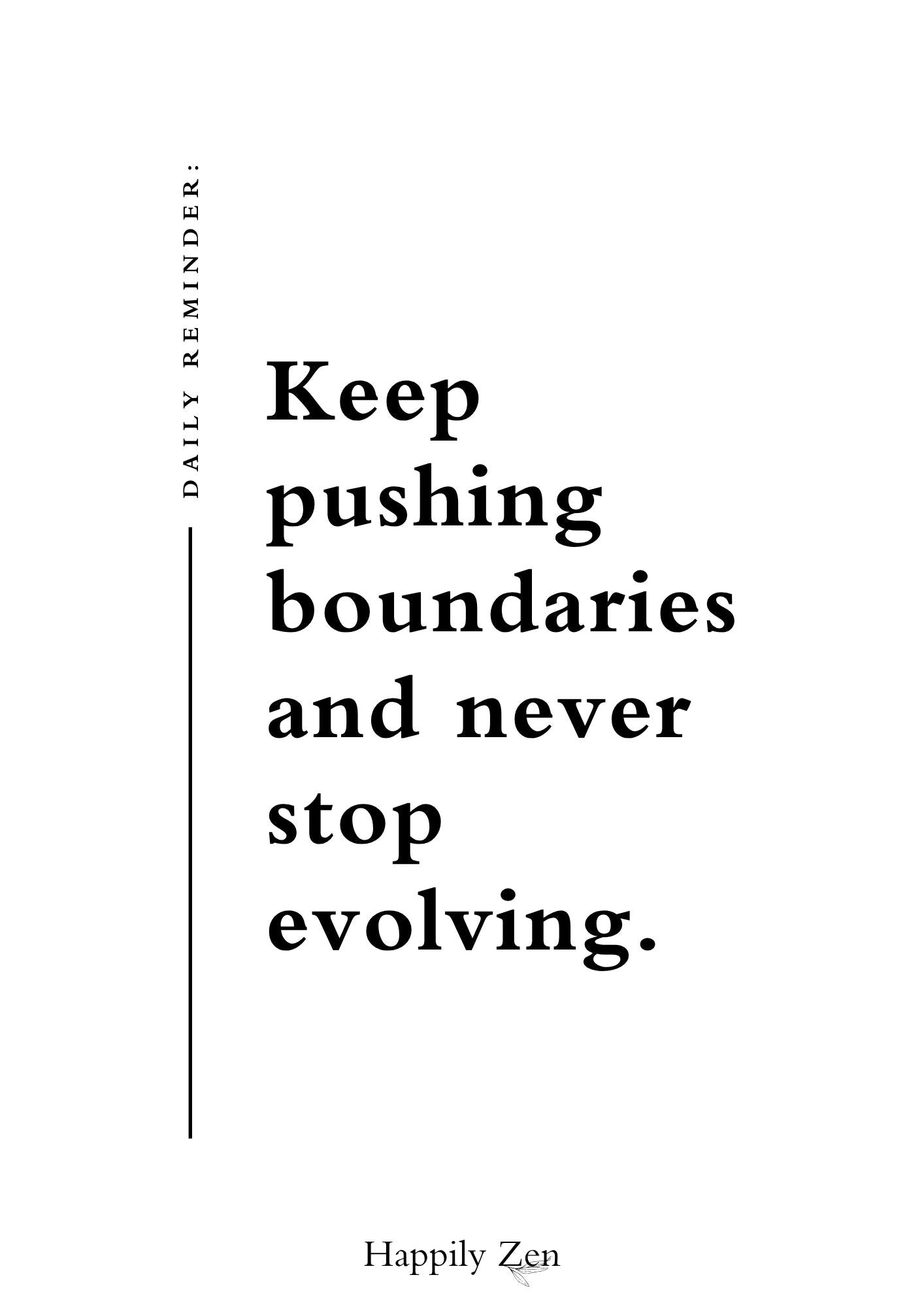 Keep pushing boundaries...Digital Print-Happily Zen