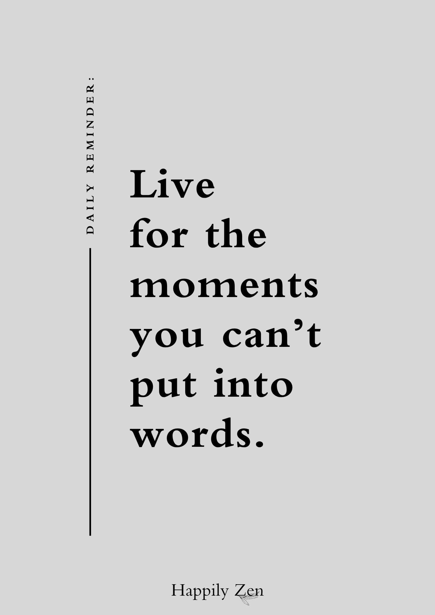 Live for the moments...Digital Download-Happily Zen