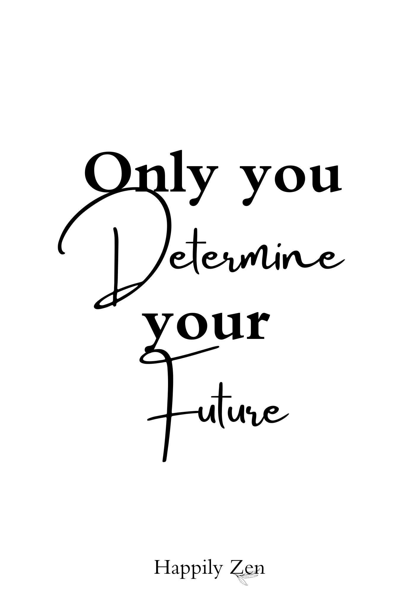 Only you determine... Digital Download-Happily Zen